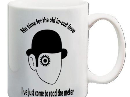 A Clockwork Orange Inspired Mug - No Time For The Old In-Out Love, I ve Just Come To Read The Meter on Sale