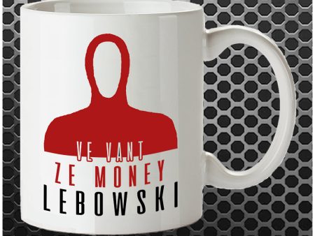 Ve Vant Ze Money Lebowski - The Big Lebowski Inspired Mug For Cheap